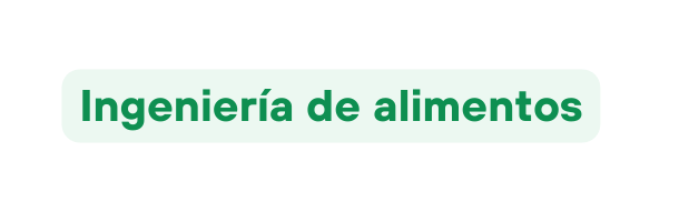 Ingeniería de alimentos