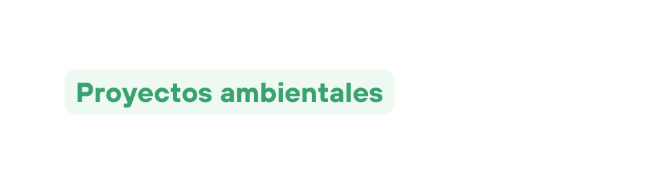 Proyectos ambientales